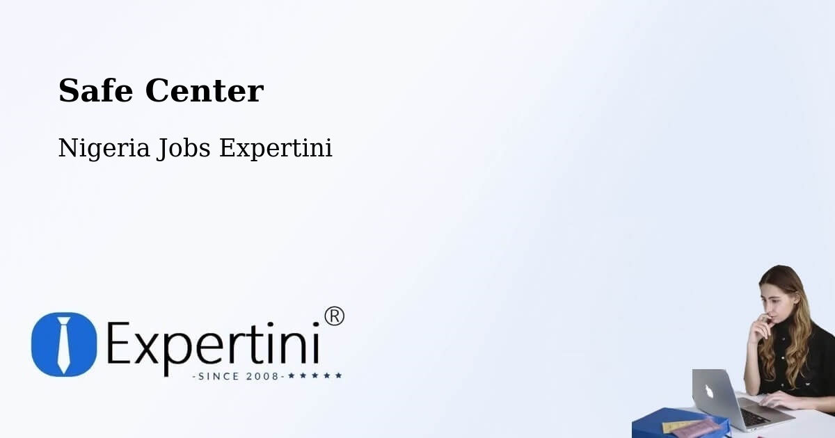 Safety Center – Bori - Nigeria Jobs Expertini